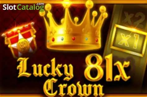 Play Lucky Crown 81x slot
